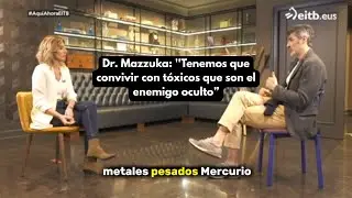 Dr. Marcos Mazzuka en Aqu&iacute; y Ahora (EITB) | Jorge Fern&aacute;ndez, t&oacute;xicos invisibles y desintoxicaci&oacute;n