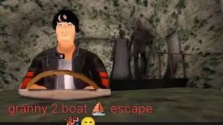 Only 1 Day ma escape granny horror house 2  escape the boat ⛵ escape only minute 15:18🎉😄😄🎉