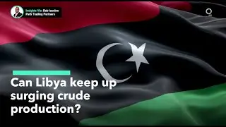 Will Libya's Oil Comeback Be Short-Lived?