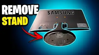 REMOVE STAND/BASE OF A SAMSUNG MONITOR