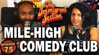 Mile High Comedy Club (75) | The Immigrant Section with Abbas Wahab