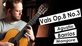 Agustin Barrios Mangore - Vals Op. 8 No. 3