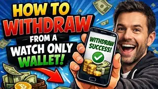 How to withdraw from watch only wallet|Latest update!