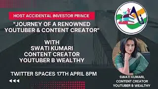 Journey of a renowned YouTuber & Content Creator ft. Swati Kumari @BWealthy