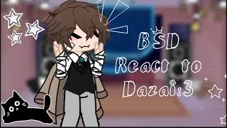 BSD react to dazai || birthday special || Warning in description 