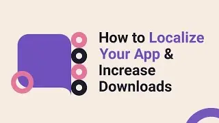 How to Localize Your App and Increase Downloads