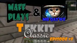 Tekkit Classic With Mr Qazwe & Maff - Episode 8