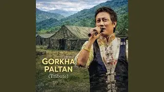 Gorkha Paltan | Jaula Relaima Sarara (Tribute - Prashant Tamang)