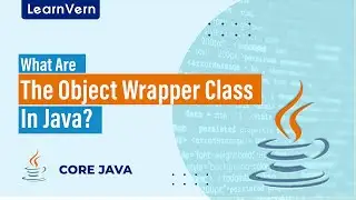 What Are The Object Wrapper Class in Java? | LearnVern