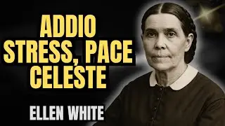 LA LOTTA CONTRO LO STRESS COME LA MENTE PU&Ograve; GUARIRE IL CORPO SECONDO ELLEN WHITE.