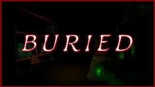 Buried - Indie Horror Game - No Commentary