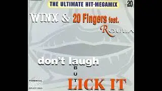 Winx & 20 Fingers Feat. Roula &lrm;&ndash; Don't Laugh But Lick It (20 Laugh Club Mix)