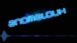Anomaloux - You Can Feel Me (original) Dubstep Mexico