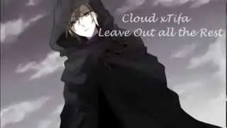 CloudxTifa - Leave out all the rest