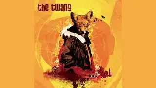 The Twang - The Neighbour (Official Audio)