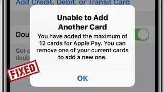 Unable to Add Another Card in Wallet & Apple Pay error on iPhone