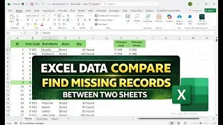 Excel Data Compare | Find Missing Records Between Two Sheets (Easy to Advanced)