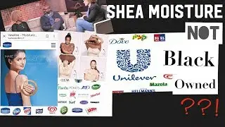 Shea Moisture NOT BLACK OWNED?! Richelieu Dennis SELLS to Unilever, buys ESSENCE! Natural Hair News