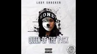 Lady Shocker - Run the District ft Gully Bop