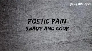 Poetic Pain - Swaizy & Coop Lyrics