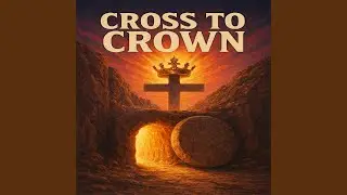 Cross to Crown