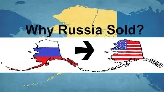 Why Did Russia Sell Alaska to the United States?