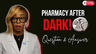 Pharmacy After Dark! Let's Chat Question and Answer!