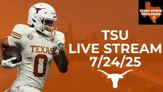Texas Sports Unfiltered | Texas Football Fall Camp Preview | 7/24/25 | Texas Recruiting | NFL | MLB