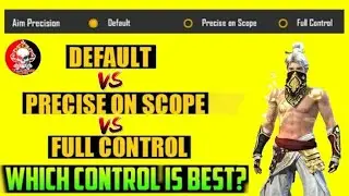 Full control Vs Default Vs Precise on scope || Which is best in free fire