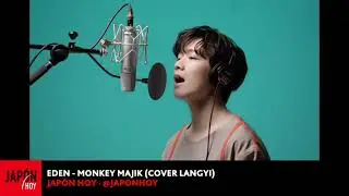 &ldquo;EDEN&rdquo; MONKEY MAJIK (cover: LANGYI)  - CANCI&Oacute;N DE LA SEMANA /  JAP&Oacute;N HOY TV