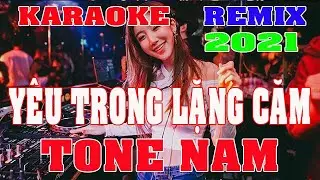 Y&ecirc;u Trong Lặng Căm Karaoke Remix Tone Nam Dj Cực hay