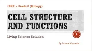 CBSE Grade 8 Biology Cell Structure and Functions Living Science Solution