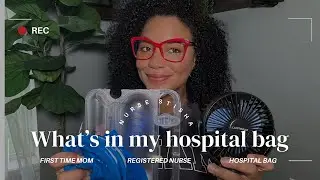 What's in my hospital bag as a registered nurse and first time mom