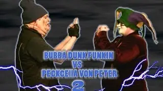 Bubba Dunk Funkin Vs. Peckcella Von Peter 2
