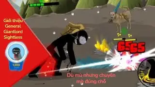 Giới thiệu Giantlord Sightless, hắn mù nhưng mò đúng chỗ!