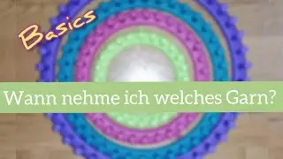 Re-Upload: WANN nehme ich WELCHES Garn? / Which Yarn Should I Use??? + English cotributions
