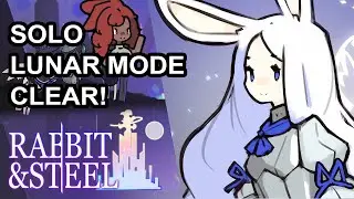 Rabbit and Steel - Lunar Mode Clear (Solo, Bruiser Rabbit)