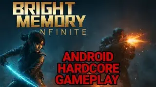 Bright Memory Infinite Android Gameplay &ndash; Ultra Graphics, Insane Combat!