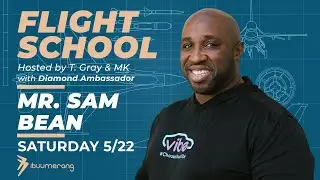 Flight School with Diamond Ambassador Mr. Sam Bean