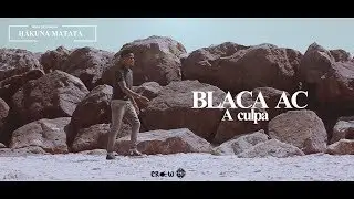 Blaca  AC- A Culpa (official music video)