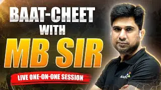 Baat Cheet Session with MB Sir | JEE NEET Career Guidance & Live QnA for Students