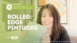 Rolled Edge Pintucks on the Serger