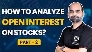 Master Open Interest Analysis on Stocks | OI Analysis Step-by-Step (Part 2) | Sachin Birla