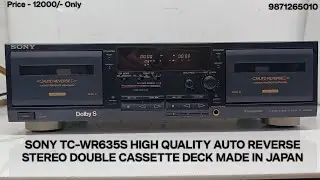SONY TC-WR635S AUTO REVERSE STEREO DOUBLE CASSETTE DECK Price - 12000/-  Contact No - 9871265010