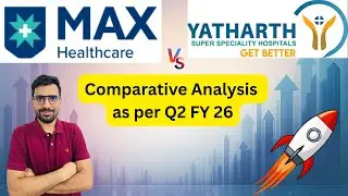 🔥 Max Healthcare vs Yatharth Hospital |  Deep Analysis after Q2 FY 26