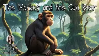 The Monkey and the Sun Bear by Rebecca Robertson