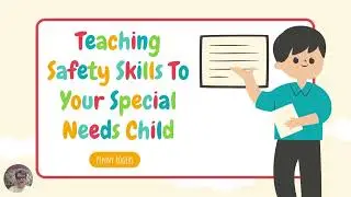 Teaching Safety Skills To Special Needs Children