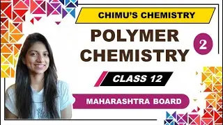 Polymers-Classification | Addition Polymerization | Class 12 | Maharashtra Board | Marathi |