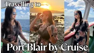 Travelling to Port Blair by Cruise | Chidiya Tapu Sunset Point 😍