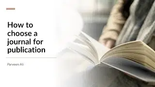 How to choose a journal for publication?